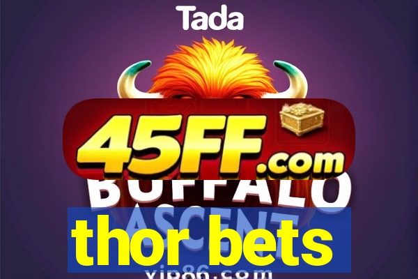 thor bets